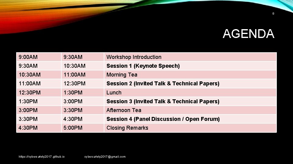 8 AGENDA 9: 00 AM 9: 30 AM Workshop Introduction 9: 30 AM 10: