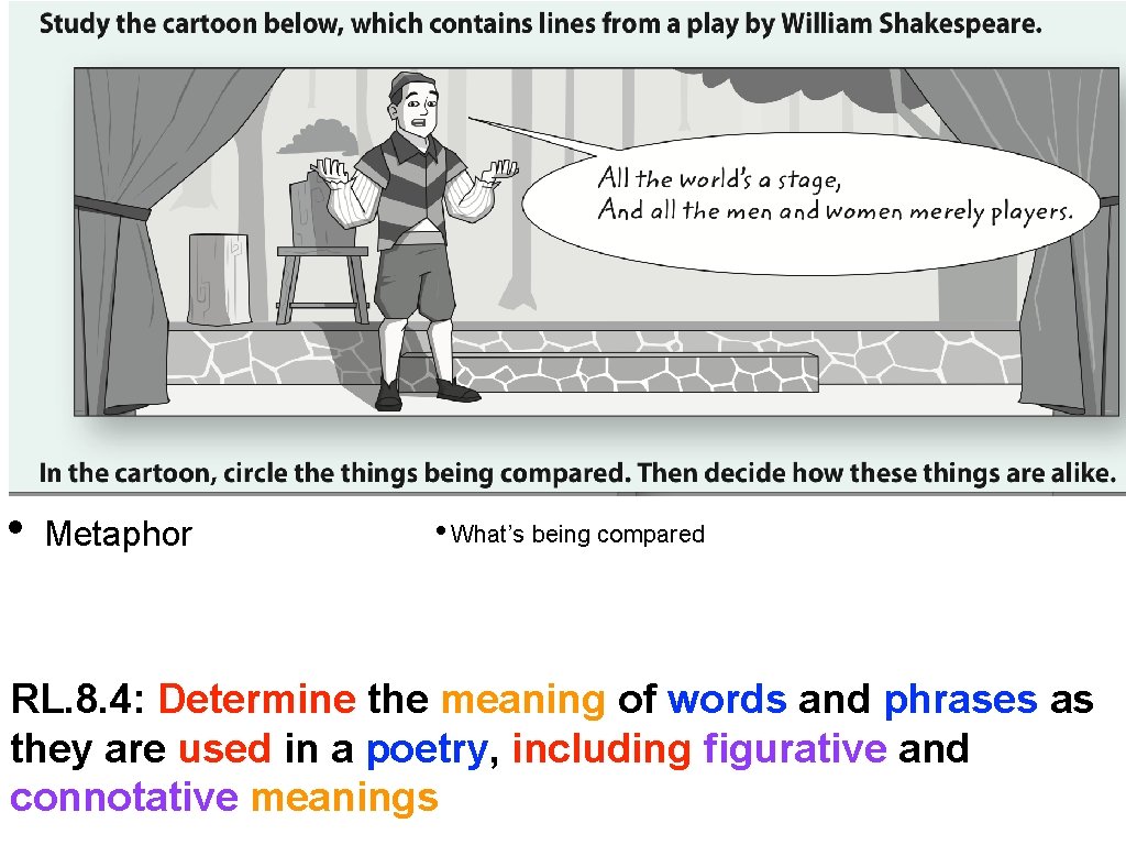  • Metaphor • What’s being compared RL. 8. 4: Determine the meaning of