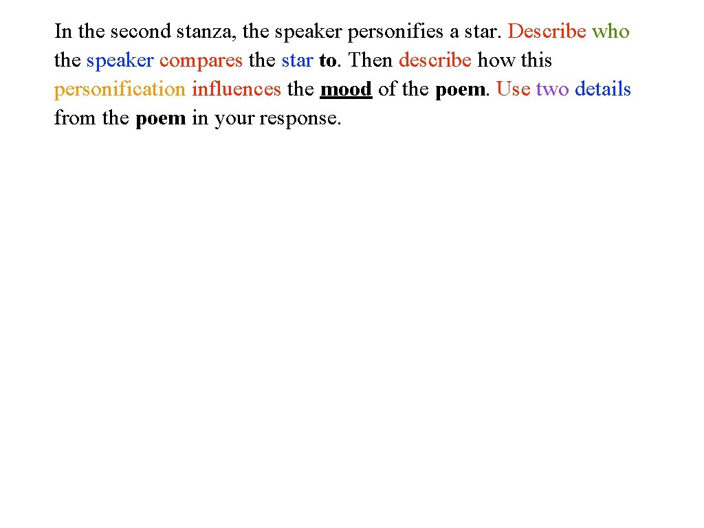 In the second stanza, the speaker personifies a star. Describe who the speaker compares