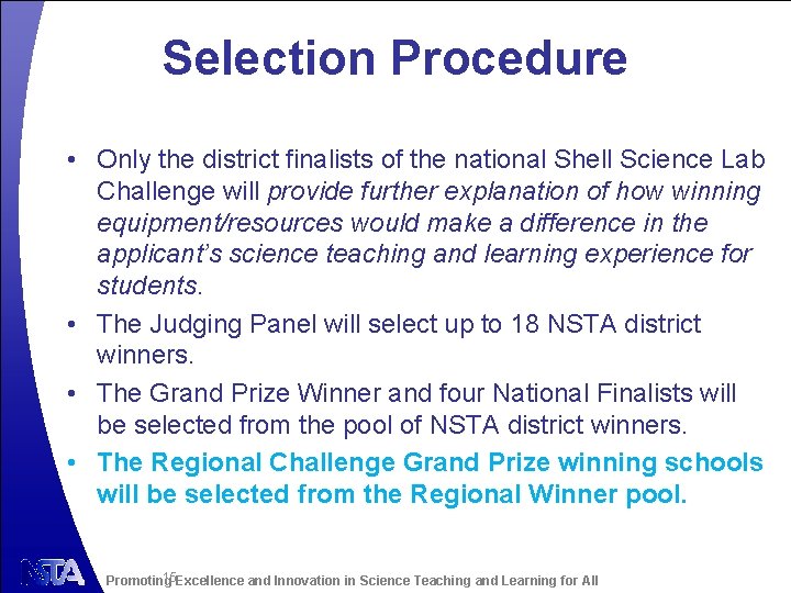 Selection Procedure • Only the district finalists of the national Shell Science Lab Challenge