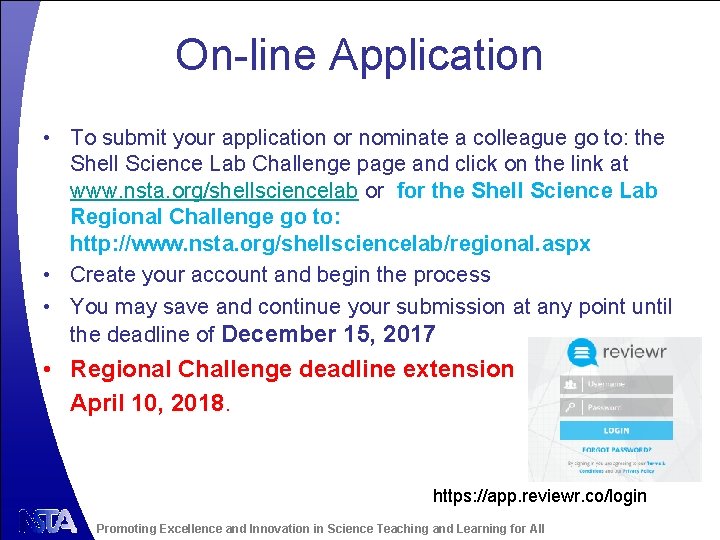 On-line Application • To submit your application or nominate a colleague go to: the