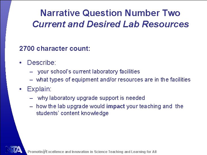 Narrative Question Number Two Current and Desired Lab Resources 2700 character count: • Describe: