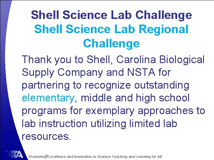 Shell Science Lab Challenge Shell Science Lab Regional Challenge Thank you to Shell, Carolina
