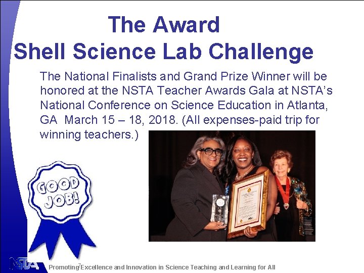 The Award Shell Science Lab Challenge The National Finalists and Grand Prize Winner will