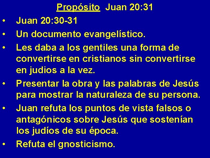  • • • Propósito Juan 20: 31 Juan 20: 30 -31 Un documento