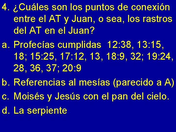 4. ¿Cuáles son los puntos de conexión entre el AT y Juan, o sea,