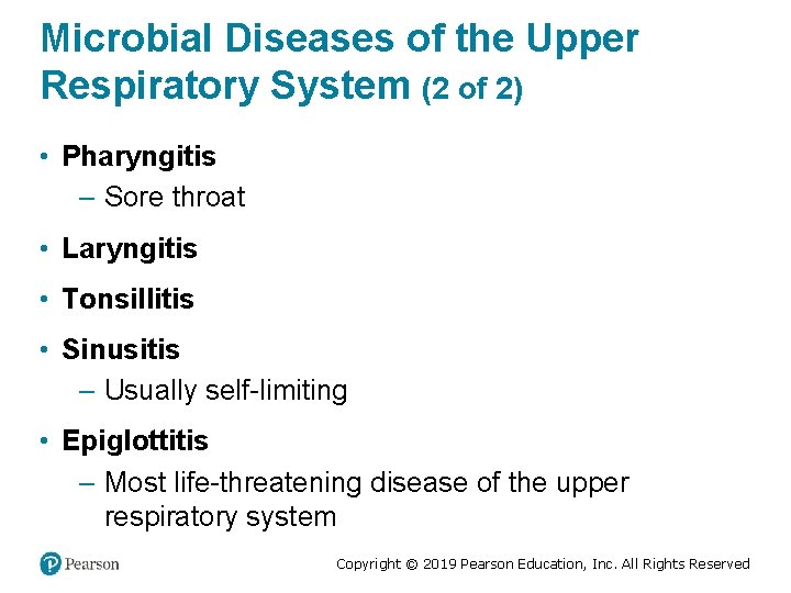 Microbial Diseases of the Upper Respiratory System (2 of 2) • Pharyngitis – Sore