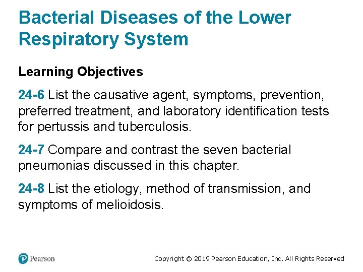 Bacterial Diseases of the Lower Respiratory System Learning Objectives 24 -6 List the causative
