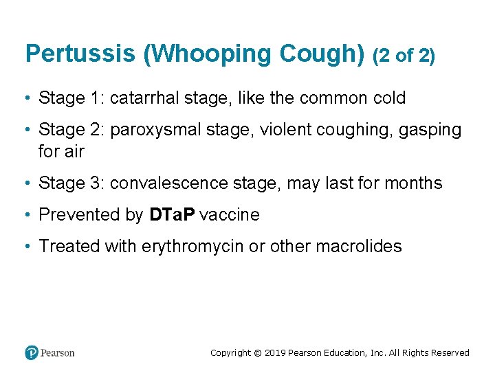 Pertussis (Whooping Cough) (2 of 2) • Stage 1: catarrhal stage, like the common