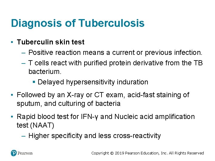 Diagnosis of Tuberculosis • Tuberculin skin test – Positive reaction means a current or