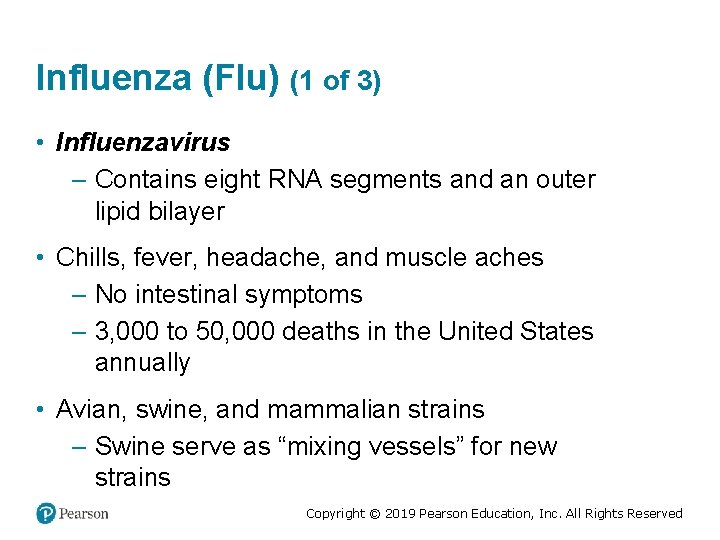 Influenza (Flu) (1 of 3) • Influenzavirus – Contains eight RNA segments and an