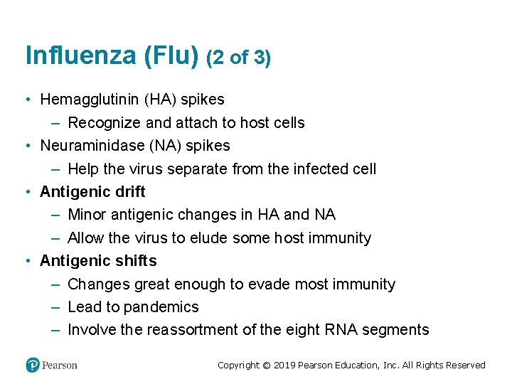 Influenza (Flu) (2 of 3) • Hemagglutinin (HA) spikes – Recognize and attach to