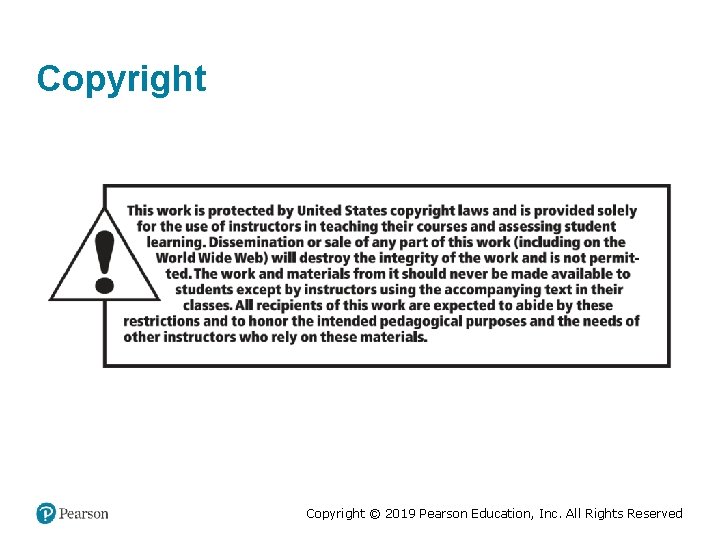Copyright © 2019 Pearson Education, Inc. All Rights Reserved 