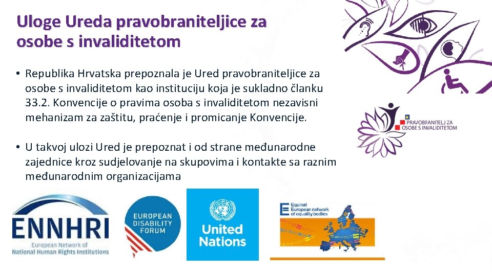 Uloge Ureda pravobraniteljice za osobe s invaliditetom • Republika Hrvatska prepoznala je Ured pravobraniteljice