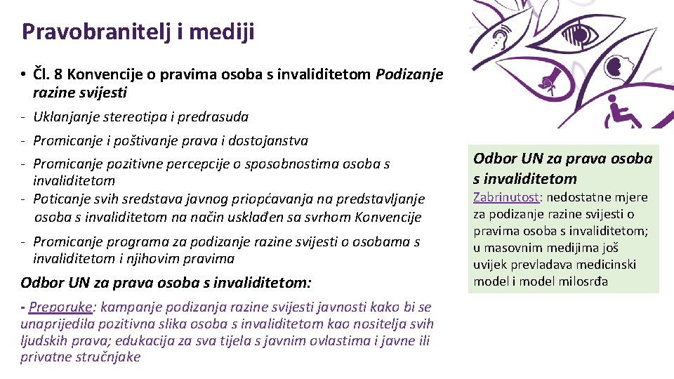 Pravobranitelj i mediji • Čl. 8 Konvencije o pravima osoba s invaliditetom Podizanje razine