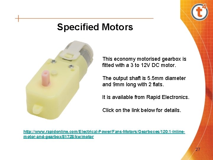 Specified Motors This economy motorised gearbox is fitted with a 3 to 12 V