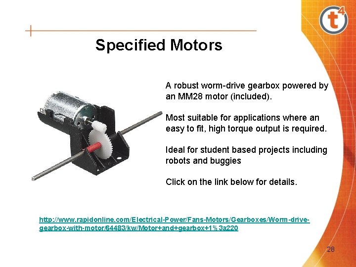 Specified Motors A robust worm-drive gearbox powered by an MM 28 motor (included). Most