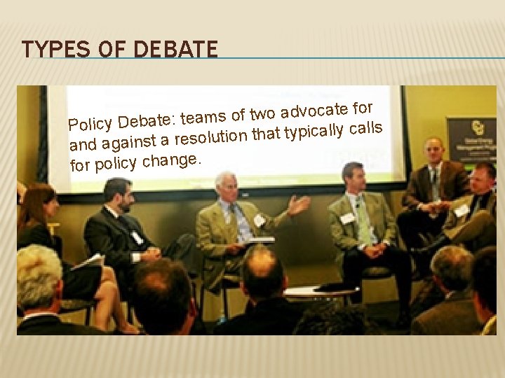 TYPES OF DEBATE te for a c o v d a o tw f