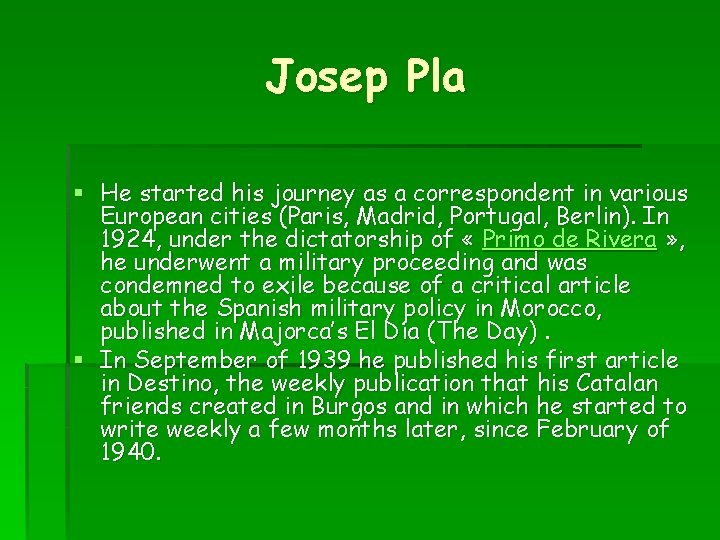 Josep Pla § He started his journey as a correspondent in various European cities