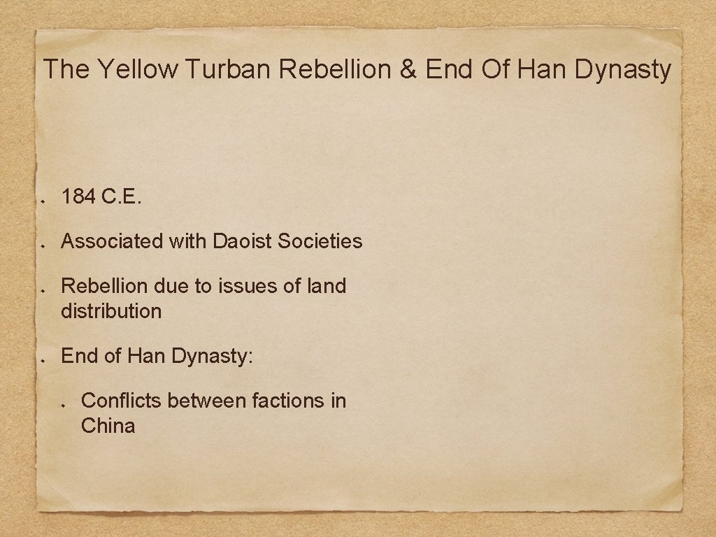 The Yellow Turban Rebellion & End Of Han Dynasty 184 C. E. Associated with