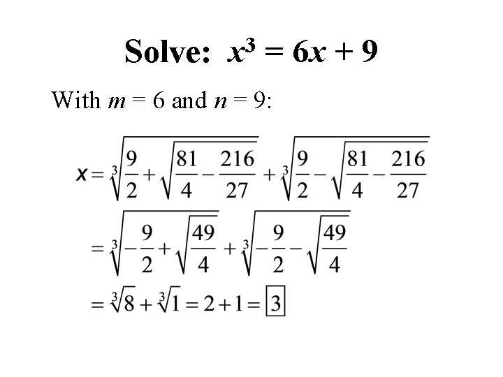 Solve: 3 x = 6 x + 9 With m = 6 and n
