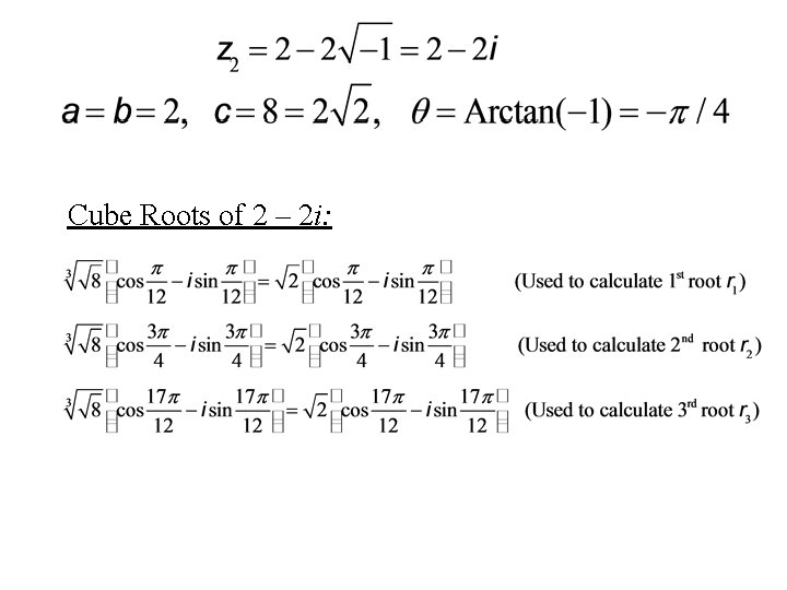 Cube Roots of 2 – 2 i: 