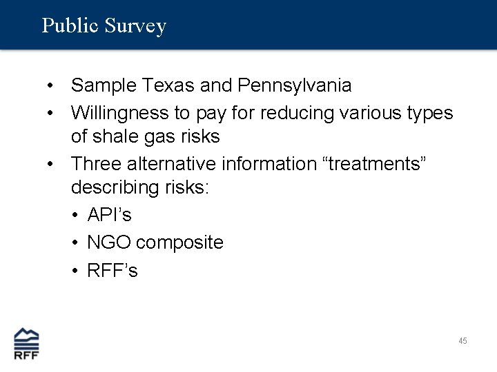 Public Survey • Sample Texas and Pennsylvania • Willingness to pay for reducing various