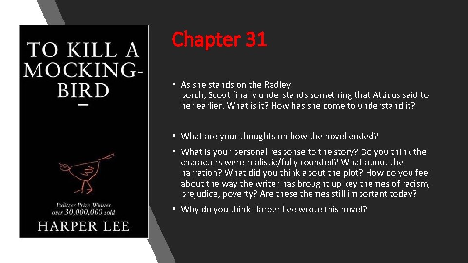 Chapter 31 • As she stands on the Radley porch, Scout finally understands something