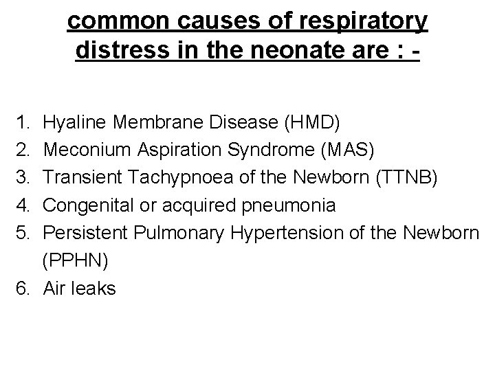 common causes of respiratory distress in the neonate are : 1. 2. 3. 4.