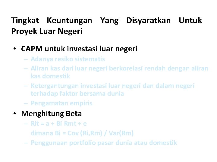 Tingkat Keuntungan Yang Disyaratkan Untuk Proyek Luar Negeri • CAPM untuk investasi luar negeri