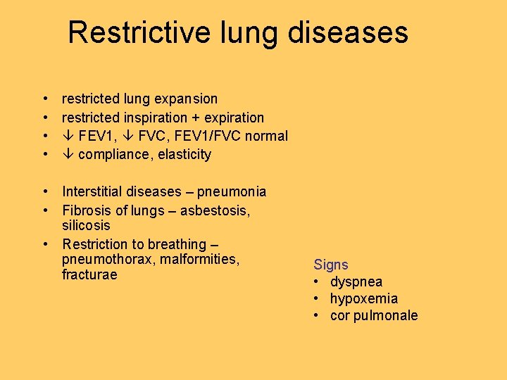 Restrictive lung diseases • • restricted lung expansion restricted inspiration + expiration FEV 1, Restrictive lung diseases • • restricted lung expansion restricted inspiration + expiration FEV 1,