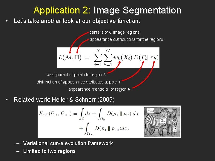 Application 2: Image Segmentation • Let’s take another look at our objective function: centers