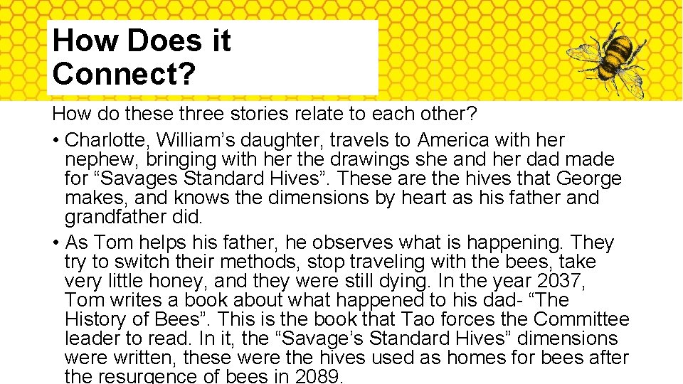 How Does it Connect? How do these three stories relate to each other? •
