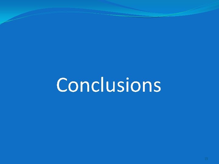 Conclusions 19 