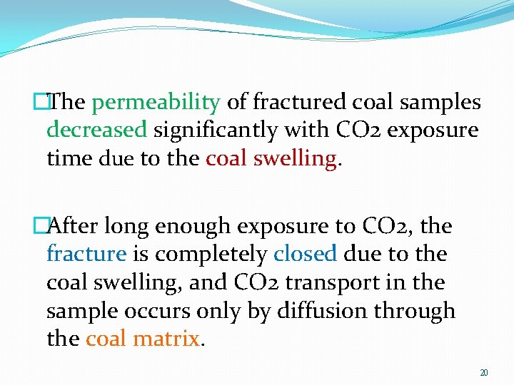 �The permeability of fractured coal samples decreased significantly with CO 2 exposure time due