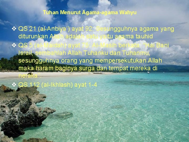 Tuhan Menurut Agama-agama Wahyu v QS 21 (al-Anbiya’) ayat 92: Sesungguhnya agama yang diturunkan