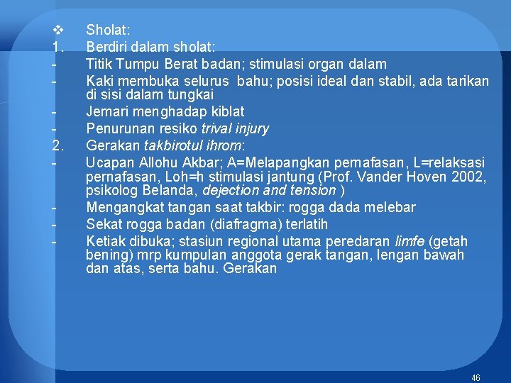 v 1. 2. - Sholat: Berdiri dalam sholat: Titik Tumpu Berat badan; stimulasi organ