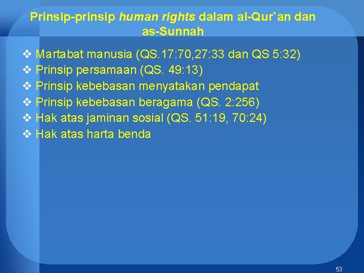 Prinsip-prinsip human rights dalam al-Qur`an dan as-Sunnah v Martabat manusia (QS. 17: 70, 27: