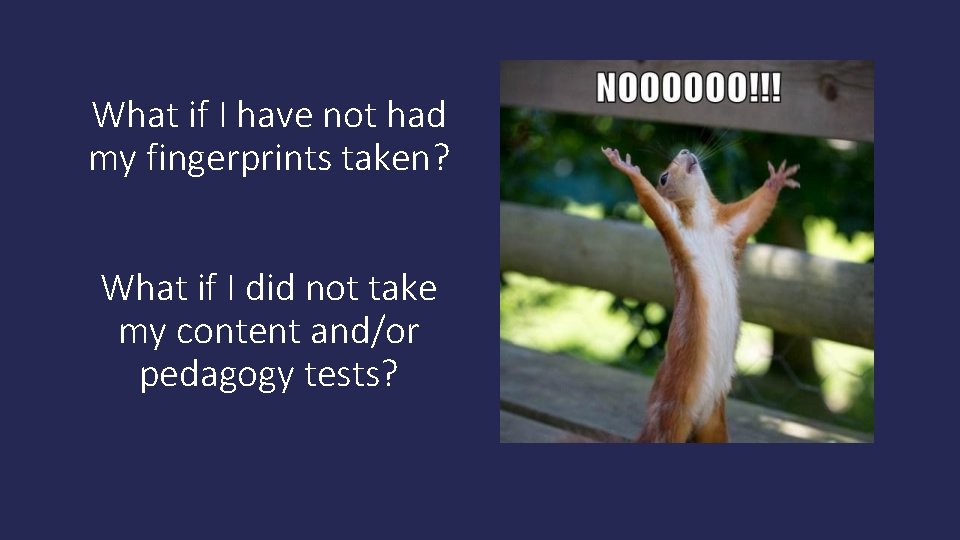 What if I have not had my fingerprints taken? What if I did not