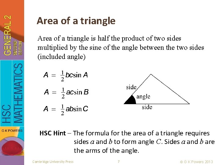 Area of a triangle is half the product of two sides multiplied by the