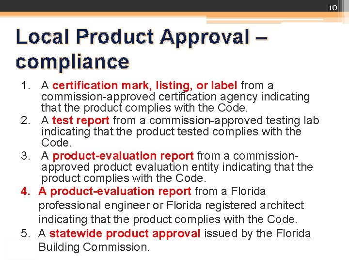 10 Local Product Approval – compliance 1. A certification mark, listing, or label from 10 Local Product Approval – compliance 1. A certification mark, listing, or label from