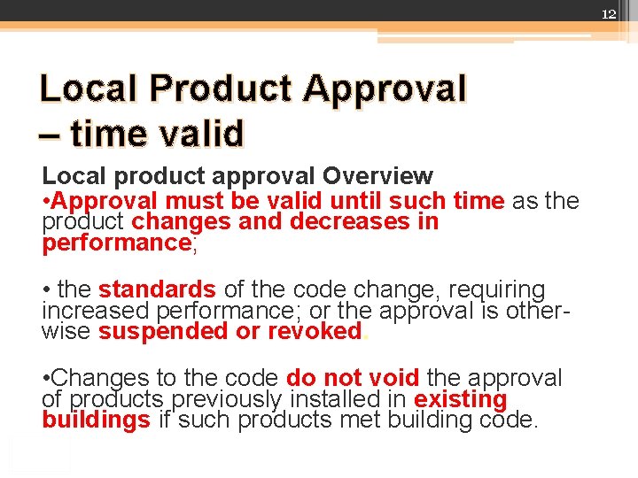 12 Local Product Approval – time valid Local product approval Overview • Approval must 12 Local Product Approval – time valid Local product approval Overview • Approval must