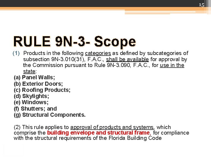 15 RULE 9 N-3 - Scope (1) Products in the following categories as defined 15 RULE 9 N-3 - Scope (1) Products in the following categories as defined