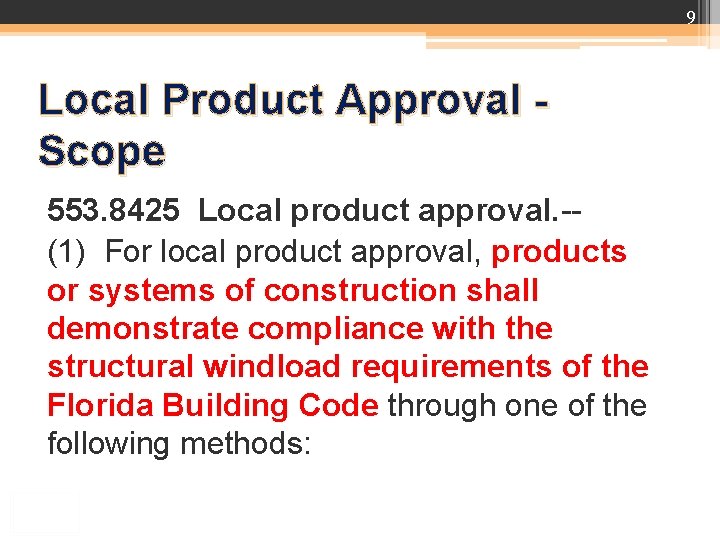9 Local Product Approval Scope 553. 8425 Local product approval. -(1) For local product 9 Local Product Approval Scope 553. 8425 Local product approval. -(1) For local product