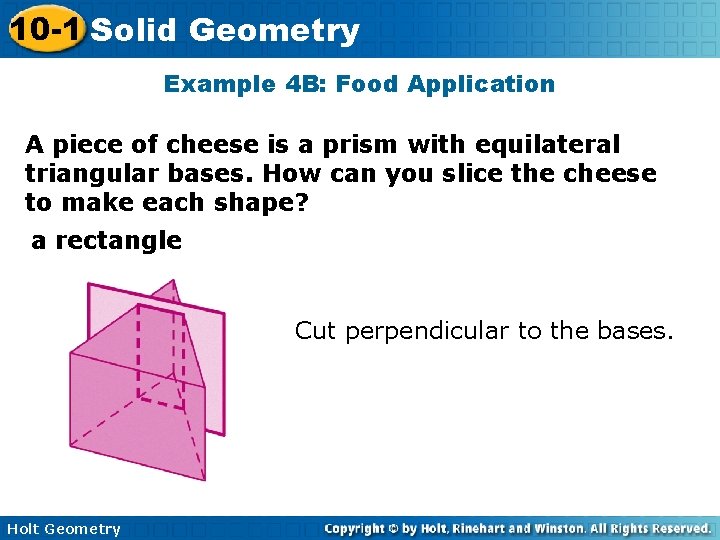 10 -1 Solid Geometry Example 4 B: Food Application A piece of cheese is