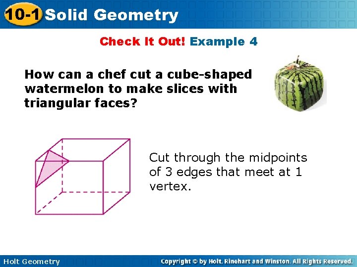 10 -1 Solid Geometry Check It Out! Example 4 How can a chef cut