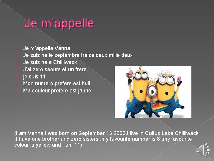 Je m’appelle � � � � Je m’appelle Venna Je suis ne le septembre