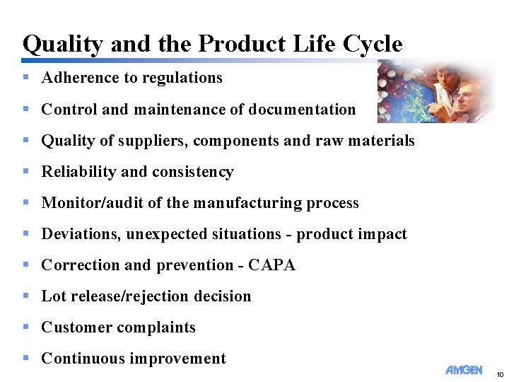 Quality and the Product Life Cycle § Adherence to regulations § Control and maintenance