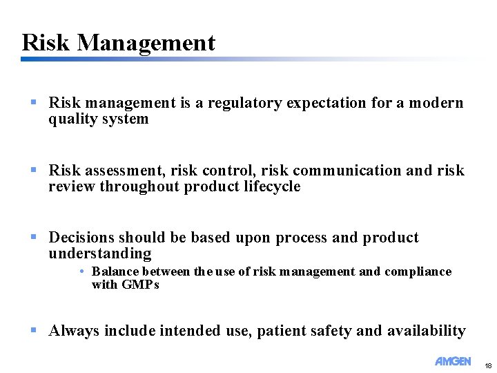 Risk Management § Risk management is a regulatory expectation for a modern quality system