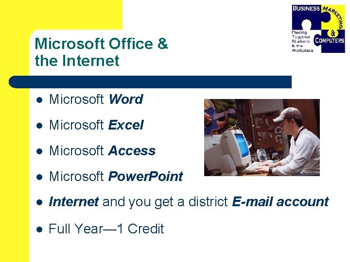 Microsoft Office & the Internet l Microsoft Word l Microsoft Excel l Microsoft Access